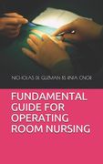 Fundamental Guide for Operating Room Nursing (en Inglés)
