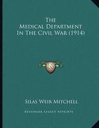 the medical department in the civil war (1914) (en Inglés)