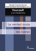 Foucault y la Medicina. La Verdad Muda del Cuerpo