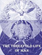 The Threefold Life of man (en Inglés)