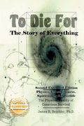 To die For: The Story of Everything (en Inglés)