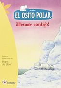 El Osito Polar. ¡llévame Contigo! (nandibú + 6 Años)