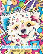Geometrische Hundchen: Malbuch für Vorschulkinder mit geometrischen Formen und Welpen (en Alemán)