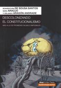 Descolonizando el Constitucionalismo. Más Allá de Promesas Falsas o Imposibles