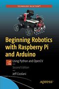 Beginning Robotics With Raspberry pi and Arduino: Using Python and Opencv 