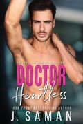 Doctor Heartless: A Grumpy Single Dad Next Door Neighbor Romance (en Inglés)