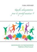 Quelle alimentation pour le sportif amateur ? (en Francés)