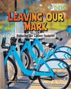 Leaving Our Mark: Reducing Our Carbon Footprint (Next Generation Energy)