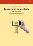 La Realidad Aumentada y su Aplicación en el Patrimonio Cultural (Biblioteconomía y Administración Cultural)