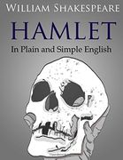 Hamlet In Plain and Simple English (Swipespeare)