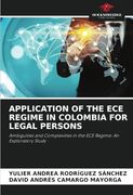 Application of the ece Regime in Colombia for Legal Persons: Ambiguities and Complexities in the ece Regime: An Exploratory Study