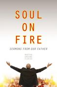 Soul on Fire: Sermons from Our Father (en Inglés)