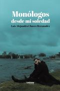 Monólogos desde mi soledad