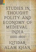 Studies in Thought, Polity and Economy of Medieval India 1000-1500 (en Inglés)