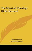 the mystical theology of st. bernard (en Inglés)