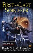 First and Last Sorcerer: A Novel of the Noble Dead (en Inglés)