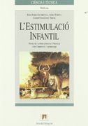 L’estimulació infantil: Efectes de l'ambient primerenc i l'herència sobre l'emotivitat i l'aprenentatge (Ciència i Tècnica) (en Catalán)