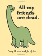 All my Friends are Dead (en Inglés)