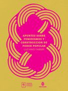 Apuntes Sobre Feminismo y Construccion de Poder Popular