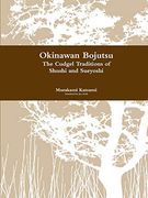 Okinawan Bojutsu: The Cudgel Traditions of Shushi and Sueyoshi (en Inglés)