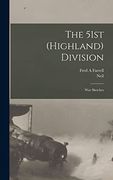The 51St (Highland) Division; War Sketches (en Inglés)