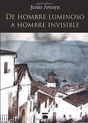 De Hombre Luminoso a Hombre Invisible (in Spanish)