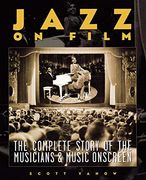 Jazz on Film: The Complete Story of the Musicians & Music Onscreen (en Inglés)