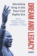 Dream and Legacy, Volume II: Revisiting King in the Post-Civil Rights Era (en Inglés)