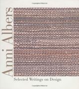 anni albers,selected writings on design