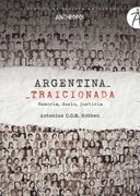 Argentina Traicionada: Memoria, Duelo, Justicia (Libros de la Revista Anthropos)