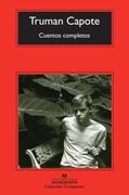 Cuentos Completos - Truman Capote - Anagrama