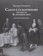 Cartas a un Mayordomo Seguidas de el Polemoscopio