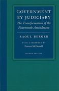Government by Judiciary: The Transformation of the Fourteenth Amendment (Studies in Jurisprudence and Legal Hist) (en Inglés)
