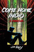 Come Home, Indio: A Memoir - Terry, Jim - Street Noise Books