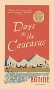 Days in the Caucasus (en Inglés)