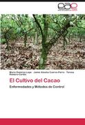 El Cultivo del Cacao: Enfermedades y Métodos de Control