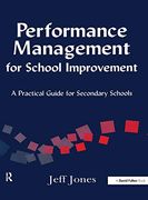 Performance Management for School Improvement: A Practical Guide for Secondary Schools (en Inglés)