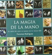Magia de la Mano: Arte Leer la Mano en Siglo xxi