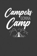 Campers Gonna Camp: Camping, Hiking, and Nature Lover Gift (en Inglés)