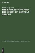 The Bänkelsang and the Work of Bertolt Brecht (de Proprietatibus Litterarum. Series Practica) 