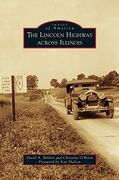 Lincoln Highway Across Illinois (en Inglés)