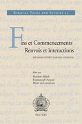 Fins Et Commencements. Renvois Et Interactions: Melanges Offerts a Michel Gourgues (in French)