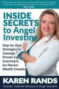 Inside Secrets to Angel Investing: Step-by-Step Strategies to Leverage Private Equity Investment for Passive Wealth Creation (en Inglés)