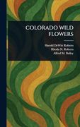Colorado Wild Flowers (en Inglés)