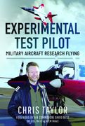 Experimental Test Pilot: Military Aircraft Research Flying (en Inglés)