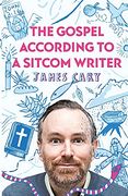 The Gospel According to a Sitcom Writer (en Inglés)