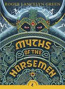 Myths of the Norsemen (Puffin Classics) 