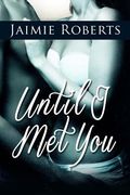 Until I Met You (en Inglés)