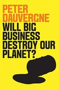 Will big Business Destroy our Planet? 