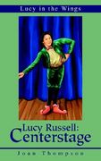 lucy russell: centerstage: lucy in the wings (en Inglés)